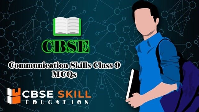Communication Skills Class 9 MCQ - CBSE Skill Education