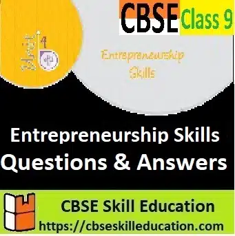 Entrepreneurial Skills Class 9 Questions and Answers Entrepreneurial Skills Class 9 Questions and Answers