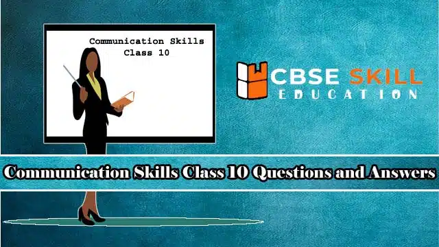 communication skills class 10 questions and answers