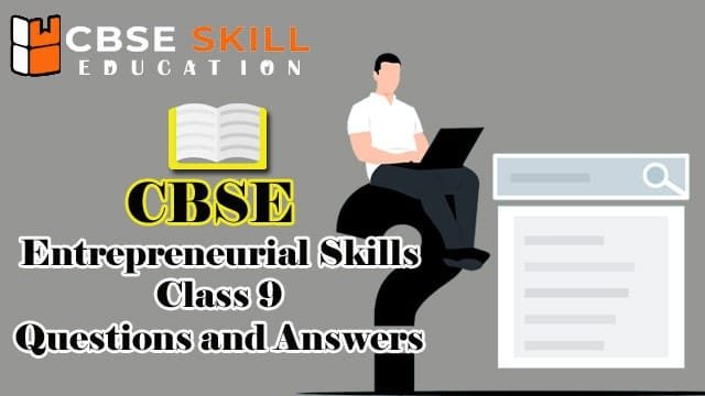 entrepreneurial skills class 9 questions and answers