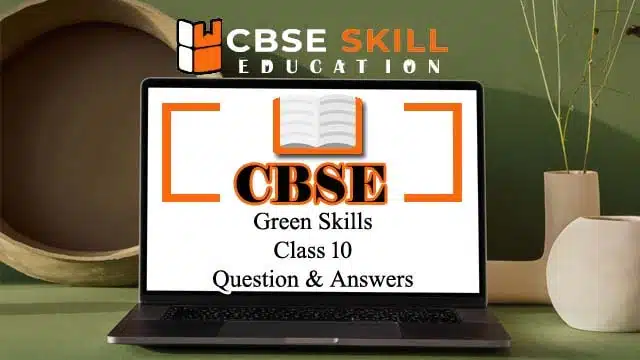 green skills class 10 questions and answers