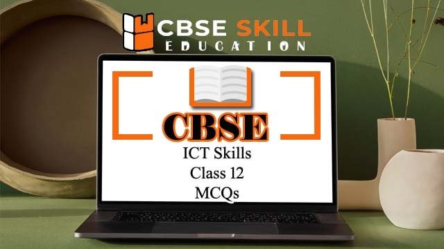 ict skills class 12 mcq