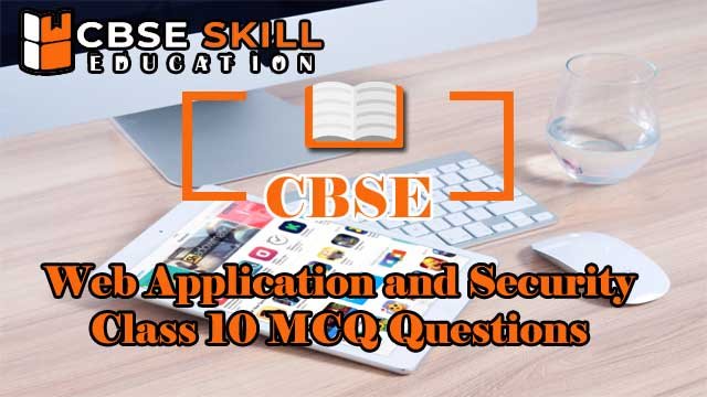 web application and security class 10 mcq questions