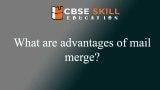 what are advantages of mail merge