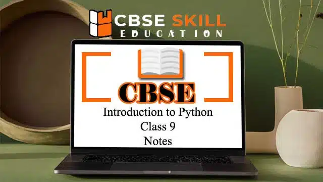 introduction to python class 9 notes