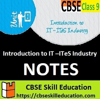 Introduction to IT ITeS Industry Class 9 Notes