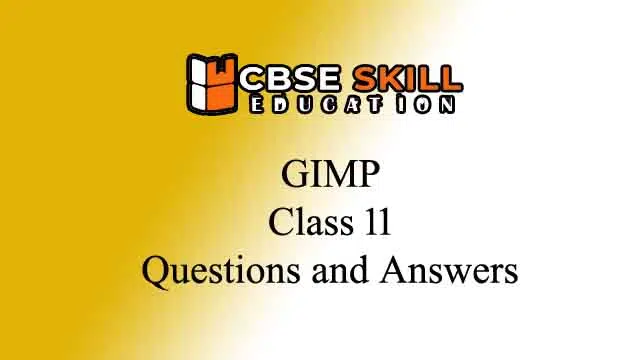 gimp class 11 questions and answers