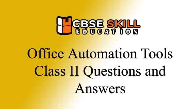 office automation tools class 11 questions and answers