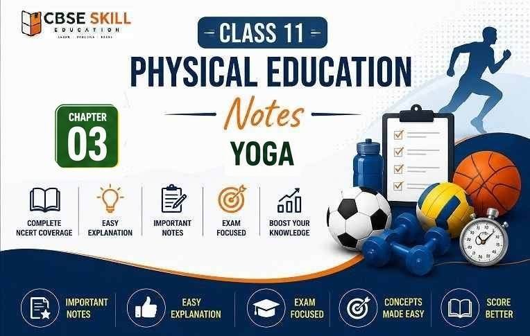 Physical Education Class 11 Chapter 3 Notes