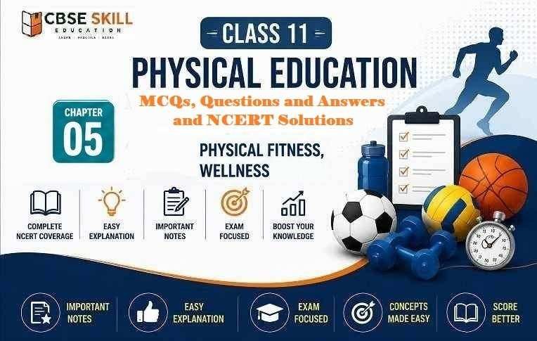 Physical Education Class 11 Chapter 5 Question Answers