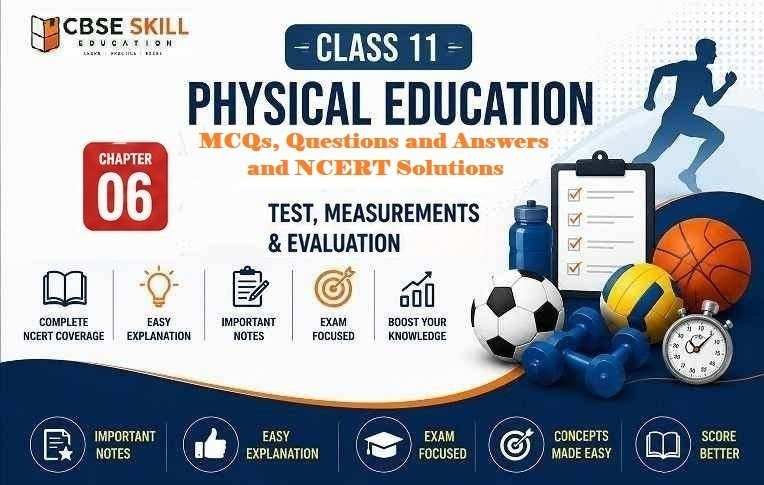 Physical Education Class 11 Chapter 6 Question Answers