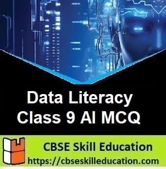 Data Literacy Class 9 AI MCQ