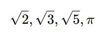 Examples of irrational numbers: