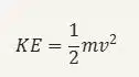 The formula of Kinetic energy