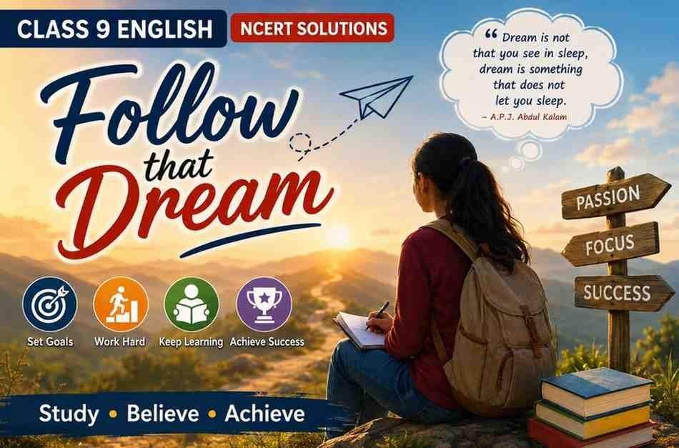 Follow that Dream Class 9 NCERT Solutions
