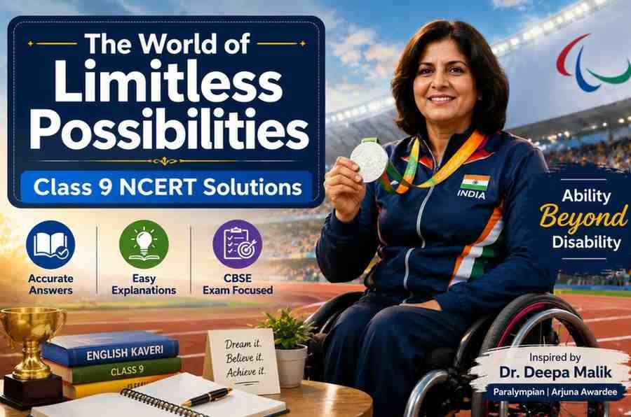 The World of Limitless Possibilities Class 9 NCERT Solutions