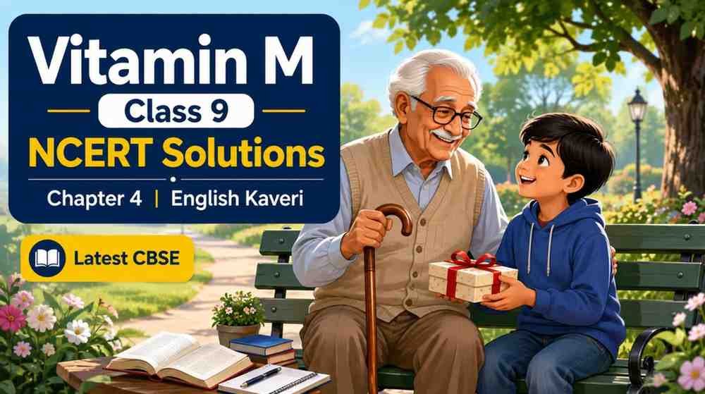 Vitamin M Class 9 NCERT Solutions