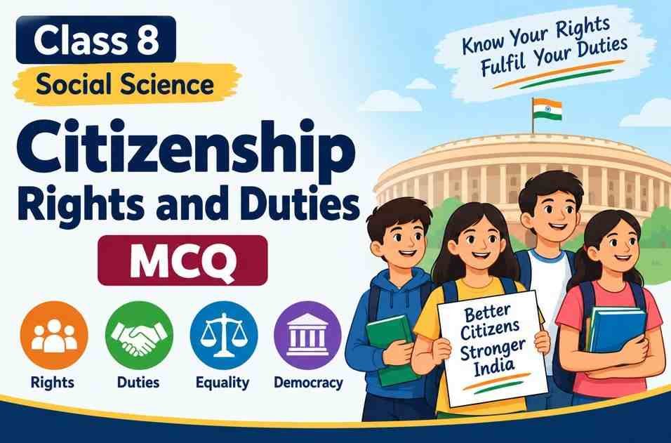 Citizenship Rights and Duties Class 8 MCQ